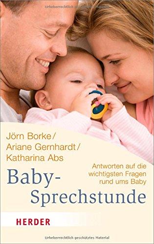 Babysprechstunde: Antworten auf die wichtigsten Fragen rund ums Baby (HERDER spektrum)