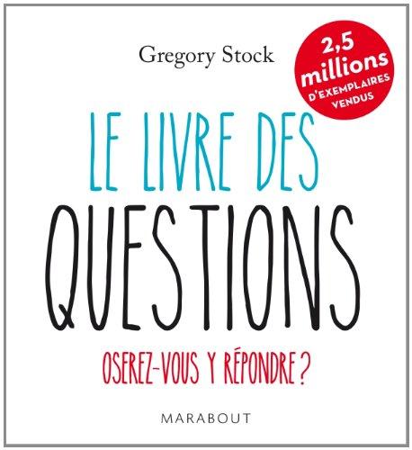 Le livre des questions : oserez-vous y répondre ?