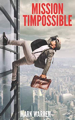 Mission Timpossible: (The Redundancy Series)