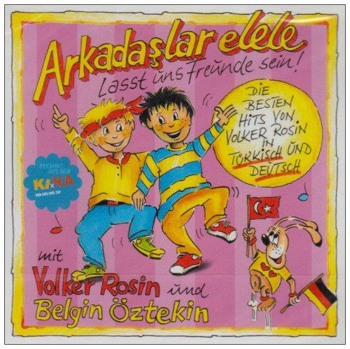 Arkadaslar elele - Lasst uns Freunde sein. CD: Die besten Hits von Volker Rosin in Türkisch und Deutsch