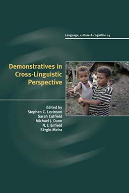 Demonstratives in Cross-Linguistic Perspective (Language Culture and Cognition, Band 14)