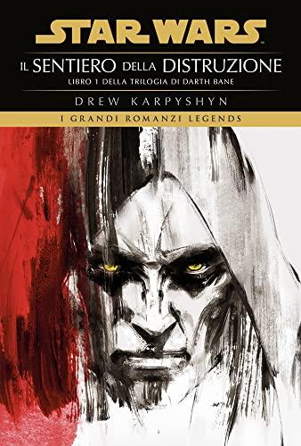 Il sentiero della distruzione. Star Wars. Darth Bane (Vol. 1)