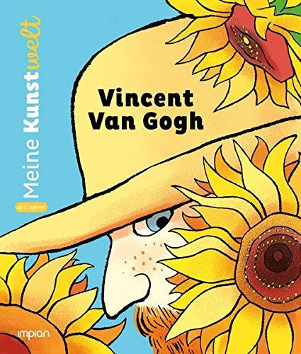 Vincent van Gogh: Meine Kunstwelt