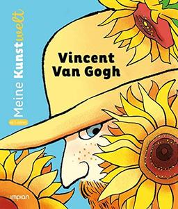 Vincent van Gogh: Meine Kunstwelt