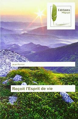 Reçoit l'Esprit de vie