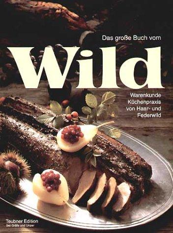 Das große Buch vom Wild (Teubner Sonderleistung)