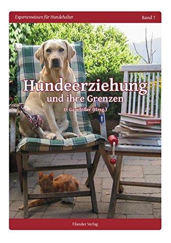 Hundeerziehung und ihre Grenzen (Expertenwissen für Hundehalter)