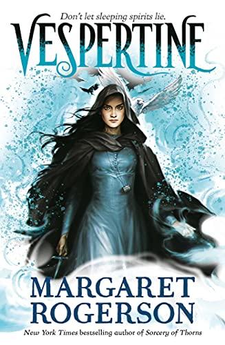 Vespertine: The enthralling new fantasy from the New York Times bestselling author of Sorcery of Thorns and An Enchantment of Ravens