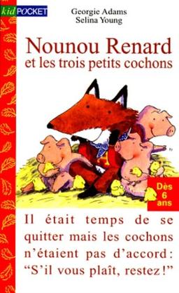 Nounou renard et les trois petits cochons