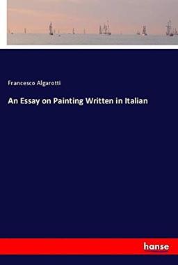 An Essay on Painting Written in Italian