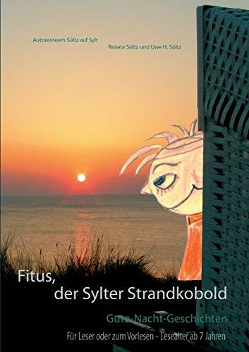 Fitus, der Sylter Strandkobold: Gute-Nacht-Geschichten