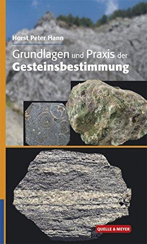 Grundlagen und Praxis der Gesteinsbestimmung