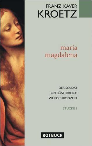 Maria Magdalena - Oberösterreich. Der Soldat. Wunschkonzert. Stücke 1