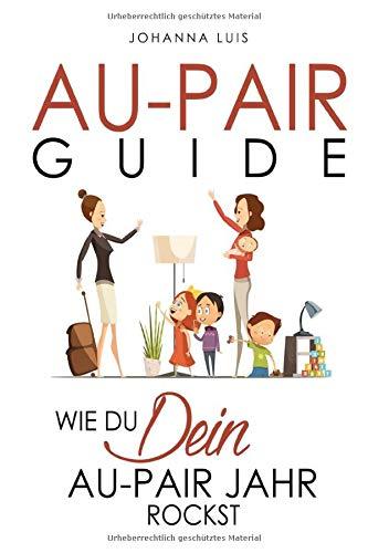 Au-pair Guide: Wie du dein Au-pair Jahr rockst