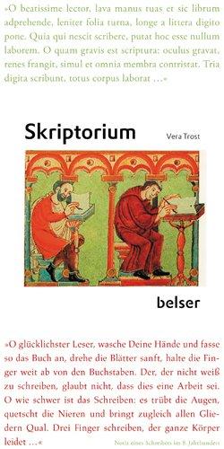 Skriptorium: Die Buchherstellung im Mittelalter