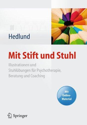 Mit Stift und Stuhl: Illustrationen und Stuhlübungen für Psychotherapie, Beratung und Coaching. Mit Online-Material