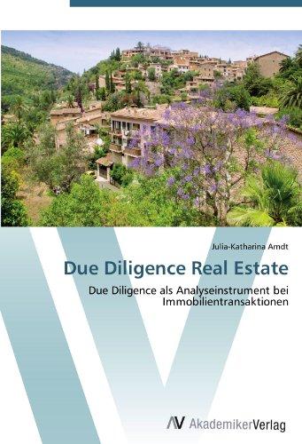 Due Diligence Real Estate: Due Diligence als Analyseinstrument bei Immobilientransaktionen