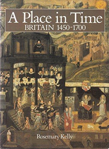 Place in Time: Britain 1450-1700