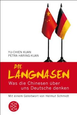 Die Langnasen: Was die Chinesen über uns Deutsche denken<br /> Mit einem Geleitwort von Helmut Schmidt