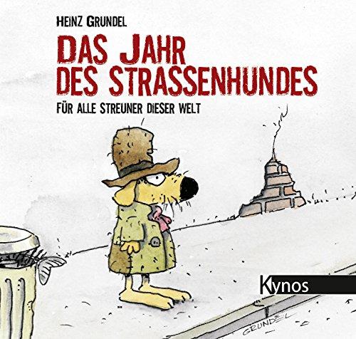 Das Jahr des Straßenhundes: Für alle Streuner dieser Welt