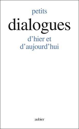 Petits dialogues d'hier et d'aujourd'hui