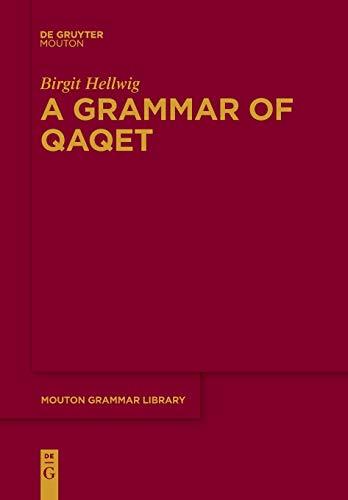 A Grammar Qaqet (Mouton Grammar Library [MGL], 79)