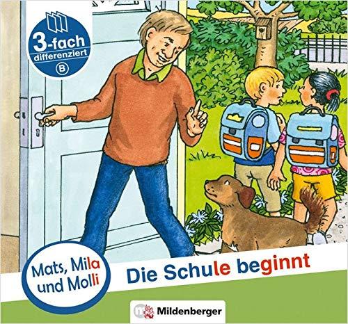 Mats, Mila und Molli – Die Schule beginnt: Sonderheft – Schwierigkeitsstufe B