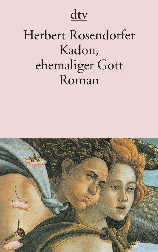 Kadon, ehemaliger Gott: Roman