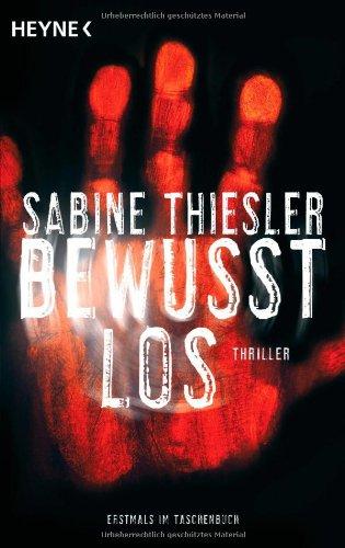 Bewusstlos: Thriller