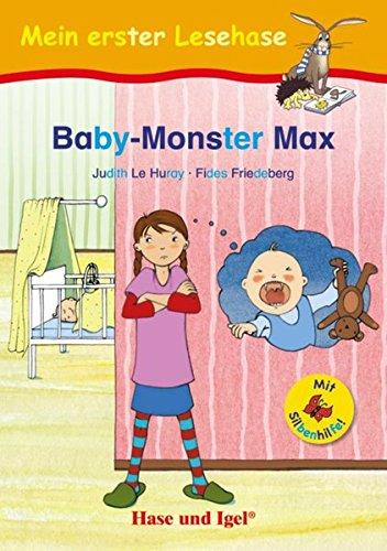 Baby-Monster Max / Silbenhilfe: kartoniert (Lesen lernen mit der Silbenhilfe)