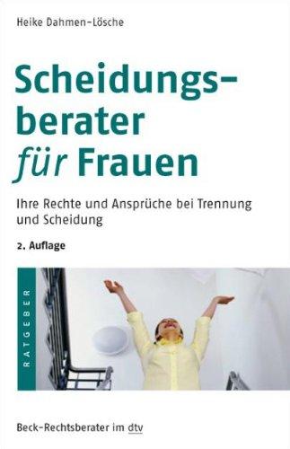 Scheidungsberater für Frauen: Ihre Rechte und Ansprüche bei Trennung und Scheidung