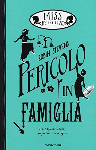 Pericolo in famiglia. Miss Detective (I Grandi)