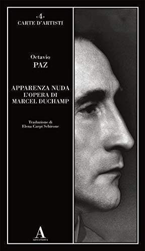 Apparenza nuda. L'opera di Marcel Duchamp (Carte d'artisti)