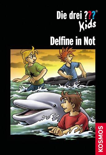 Die drei ???-Kids. Delfine in Not (drei Fragezeichen)