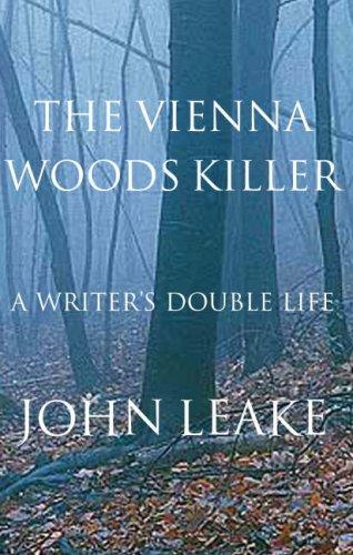 Vienna Woods Killer: A Writer's Double Life