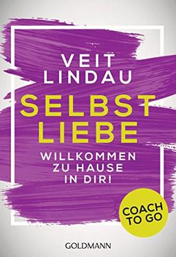 Coach to go Selbstliebe: Willkommen zu Hause in dir!