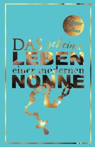 Das geheime Leben einer modernen Nonne