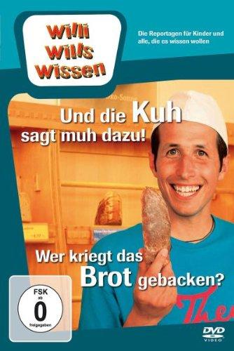 Willi will's wissen - Und die Kuh sagt muh dazu! / Wer kriegt das Brot gebacken?