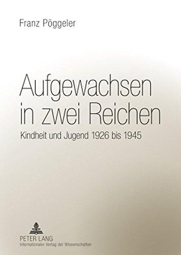 Aufgewachsen in zwei Reichen: Kindheit und Jugend 1926 bis 1945