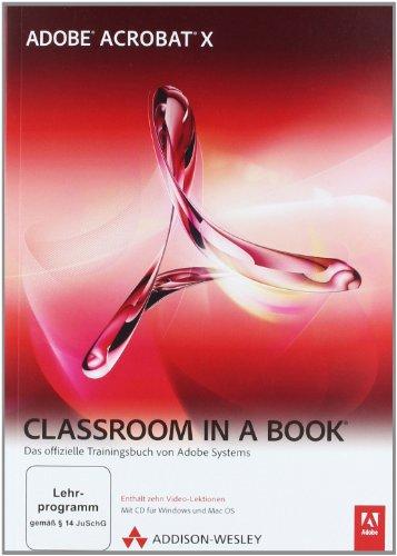 Adobe Acrobat X - Classroom in a Book - Das offizielle Trainingsbuch von Adobe Systems