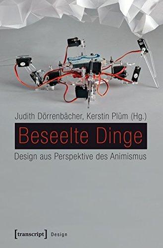 Beseelte Dinge: Design aus Perspektive des Animismus