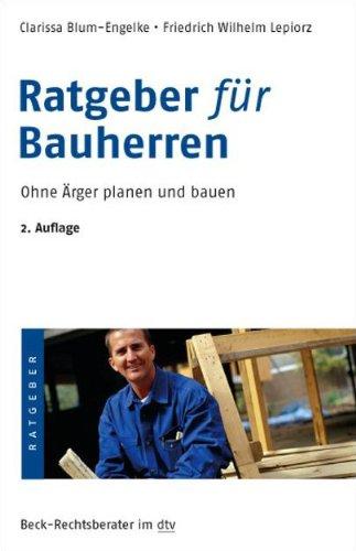 Ratgeber für Bauherren. Ohne Ärger planen und bauen