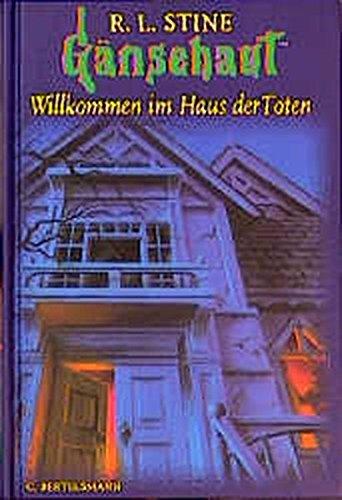 Gänsehaut, Bd.2, Willkommen im Haus der Toten