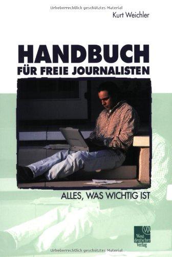 Handbuch für Freie Journalisten: Alles, was wichtig ist