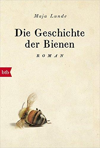 Die Geschichte der Bienen: Roman