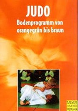 Judo, Bodenprogramm von orangegrün bis braun