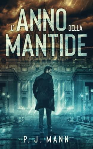 L'anno della Mantide: Le indagini del commissario Scala (Vol.1)