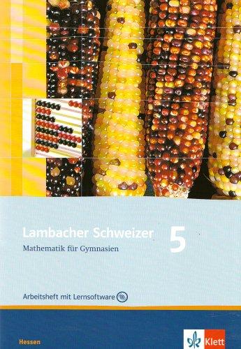 Lambacher Schweizer - Ausgabe für Hessen: Lambacher Schweizer - Neubearbeitung. 5. Schuljahr. Ausgabe Hessen: Arbeitsheft plus Lösungsheft und Lernsoftware