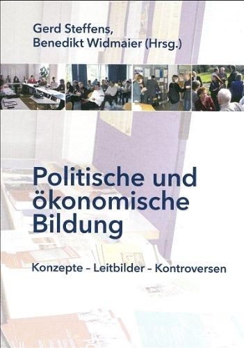 Politische und ökonomische Bildung: Konzepte - Leitbilder - Kontroversen