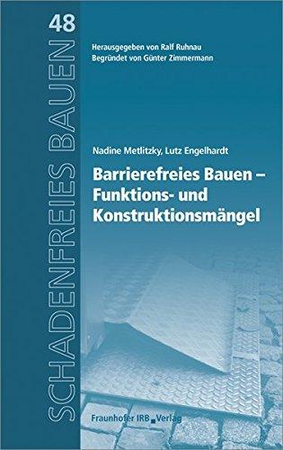 Barrierefreies Bauen - Funktions- und Konstruktionsmängel. (Schadenfreies Bauen)